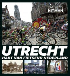 Omslag van Utrecht, hart van fietsend Nederland
