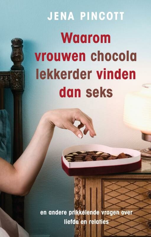 Omslag van Waarom vrouwen chocola lekkerder vinden dan seks