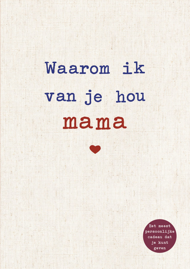 Omslag van Waarom ik van je hou mama