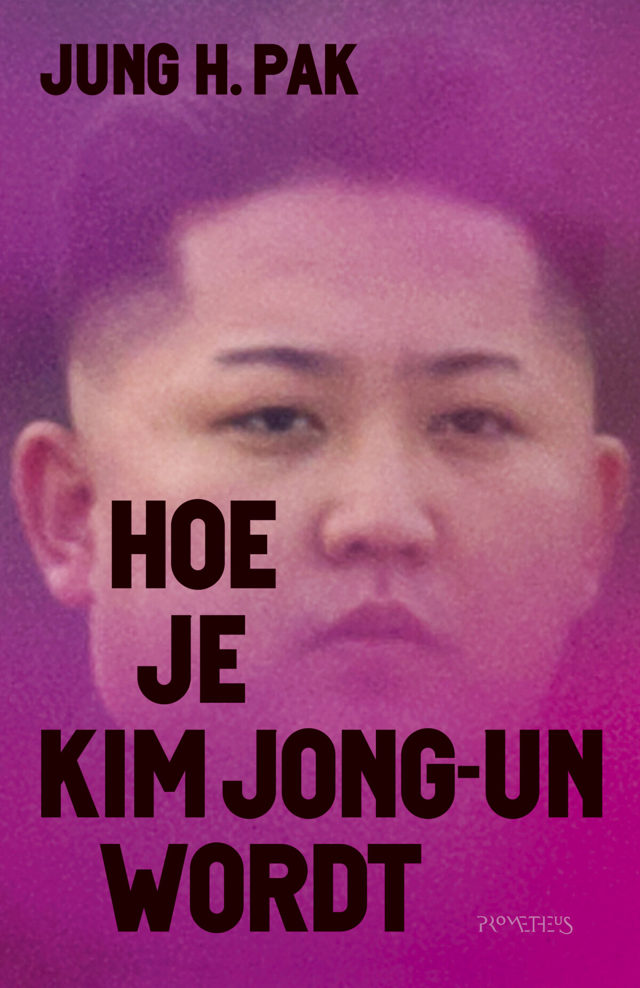 Omslag van Hoe je Kim Jong-un wordt