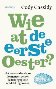 Omslag van Wie at de eerste oester?
