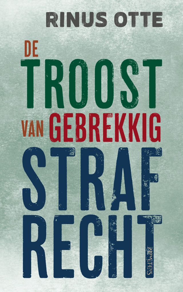 Omslag van De troost van gebrekkig strafrecht