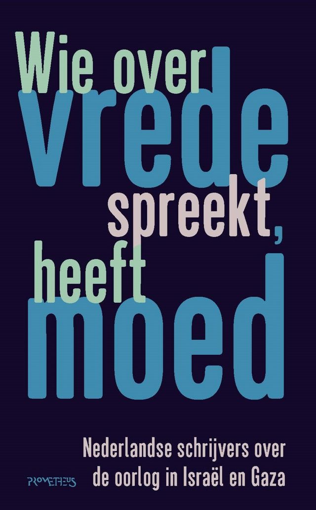 Omslag van Wie over vrede spreekt, heeft moed