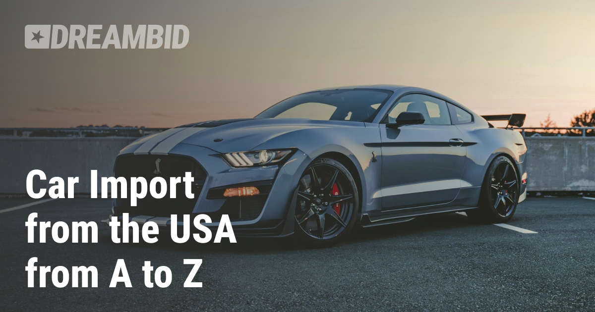 Step-by-Step Guide to Importing a Car from the USA