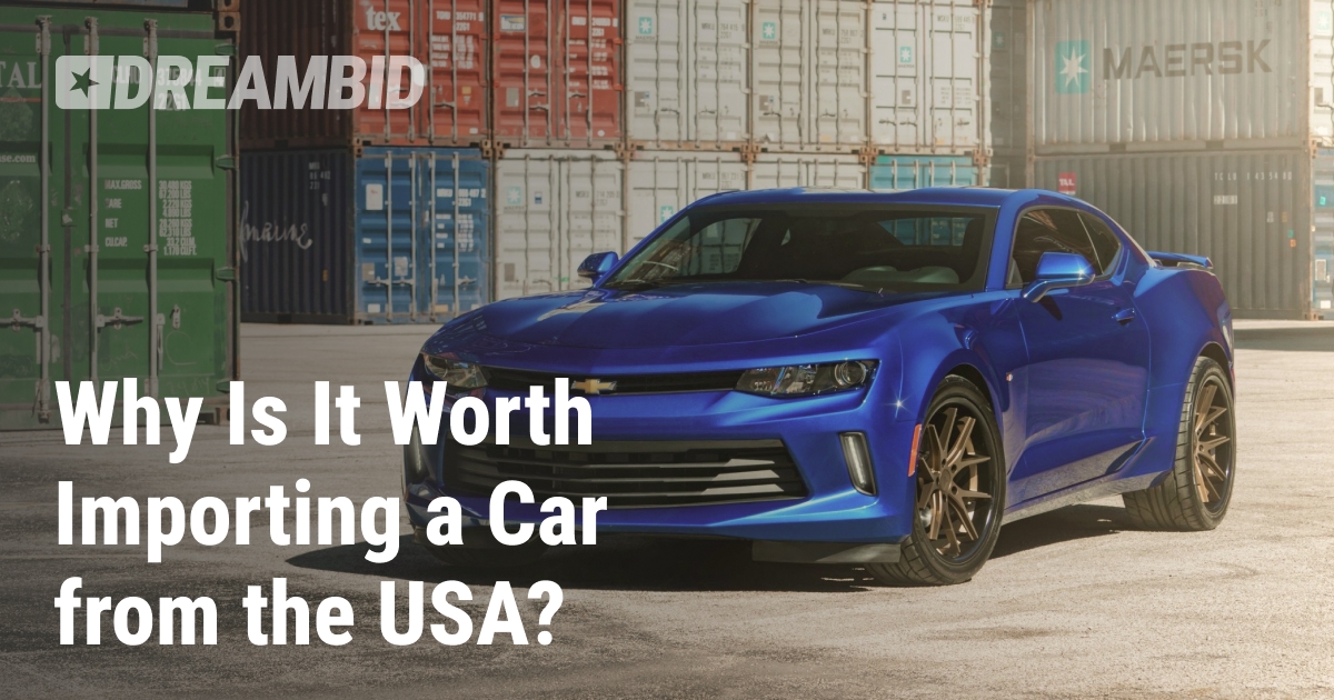 Why Is Importing Cars from the USA Worth It?