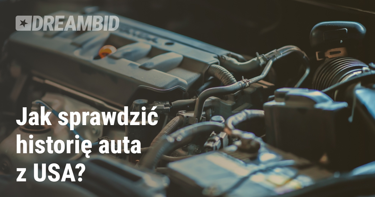 Raporty o historii samochodu w USA — CARFAX i AutoCheck