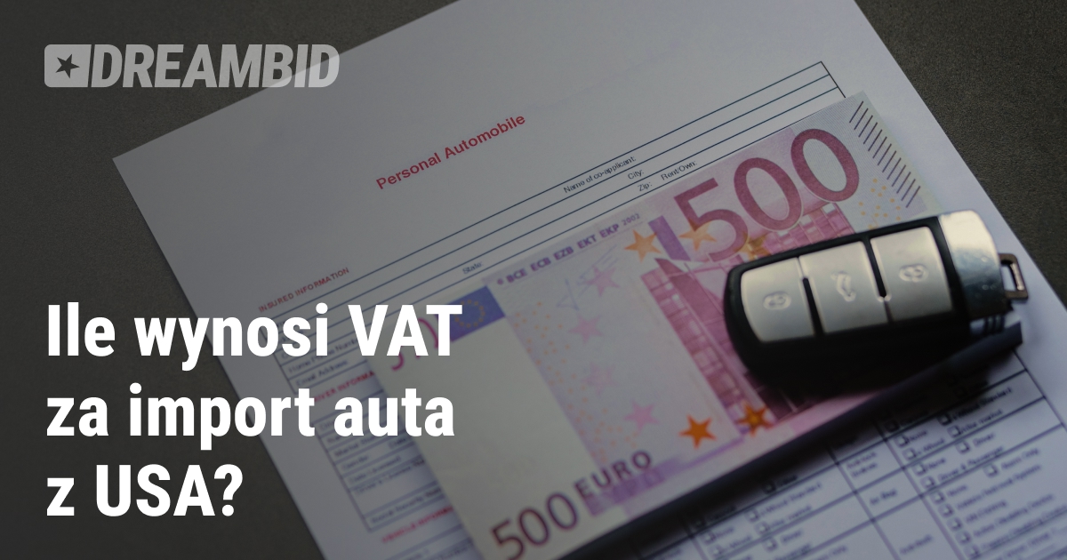 VAT przy imporcie samochodu z USA