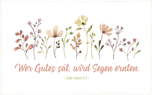 Holzschild 'Wer Gutes sät, wird Segen ernten.'