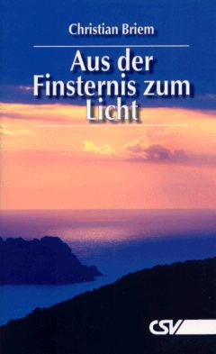 Aus der Finsternis zum Licht