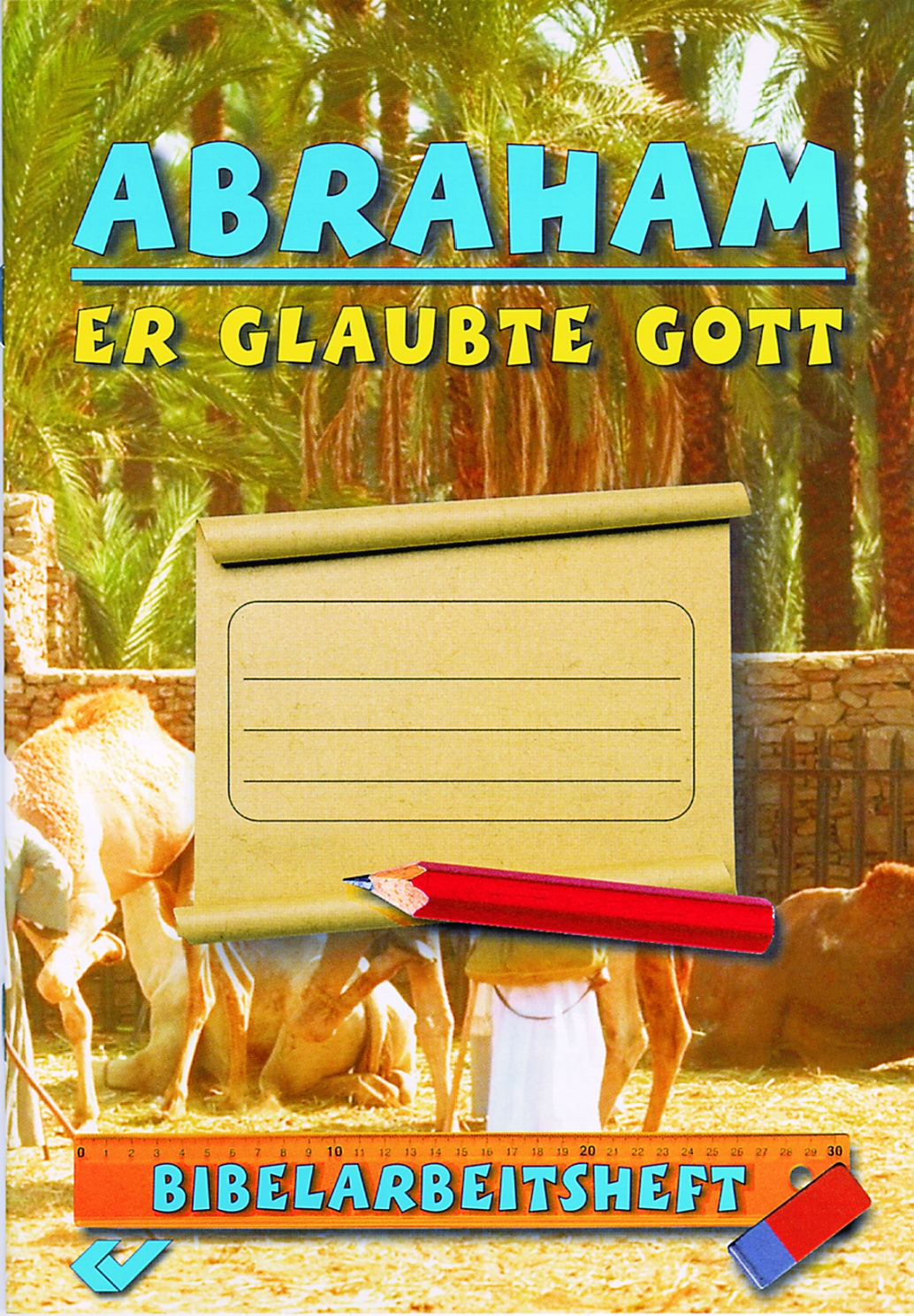 Abraham - er glaubte Gott