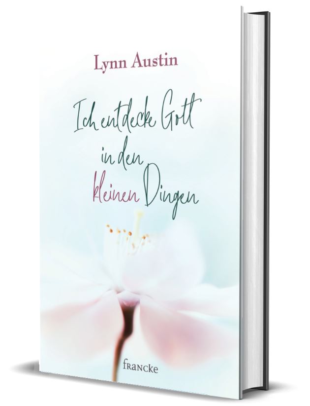 Ich entdecke Gott in den kleinen Dingen