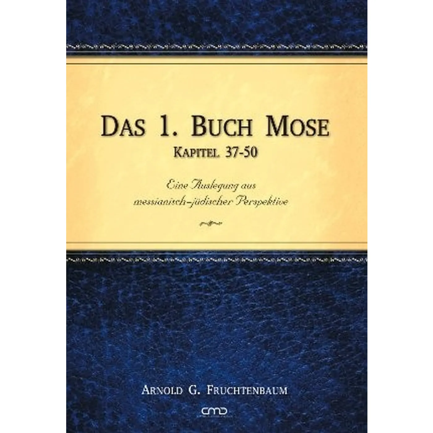 Das 1.Buch Mose - Kapitel 37-50