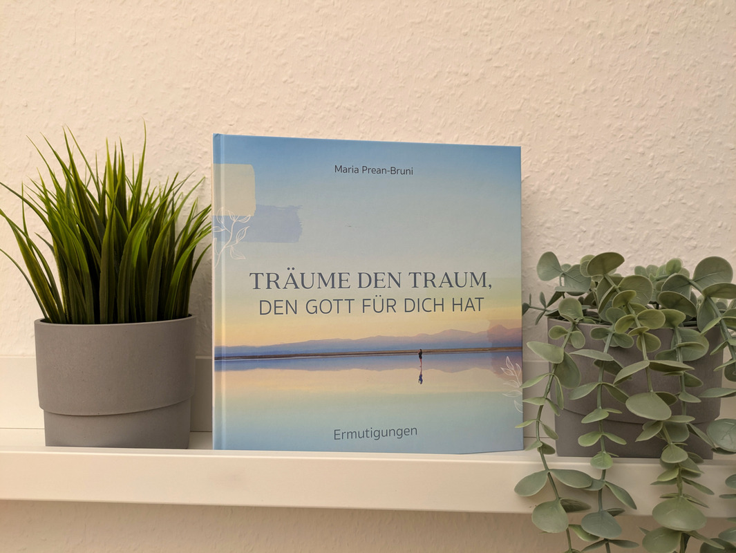 Träume den Traum, den Gott für dich hat