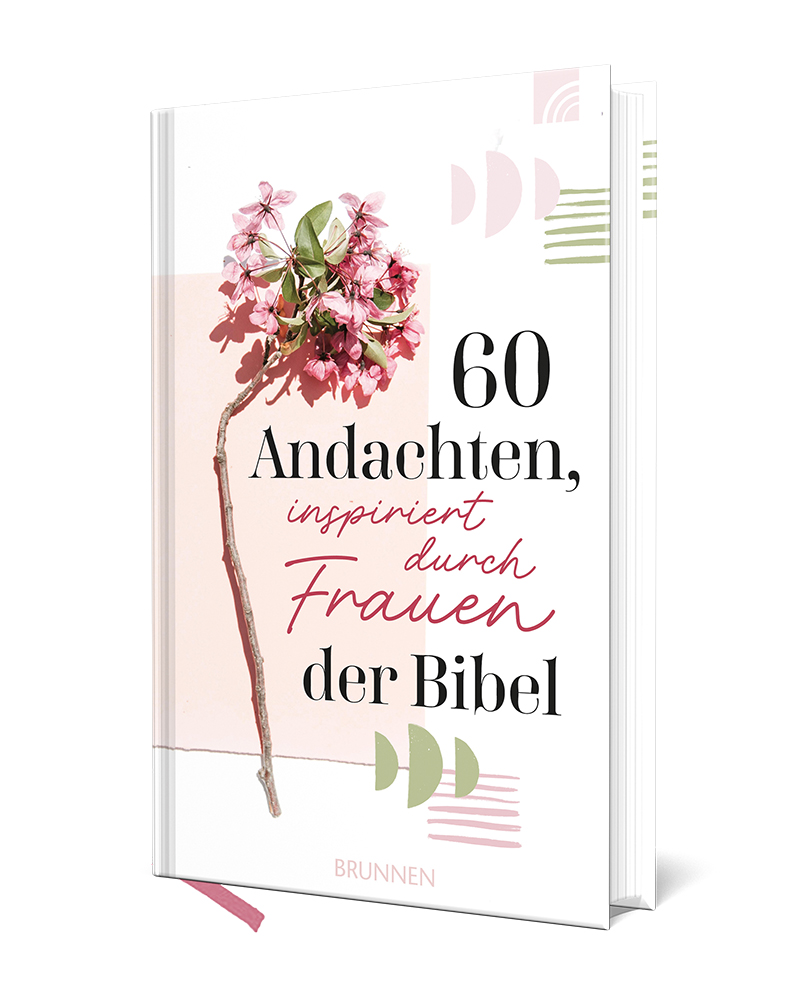 60 Andachten, inspiriert durch Frauen der Bibel