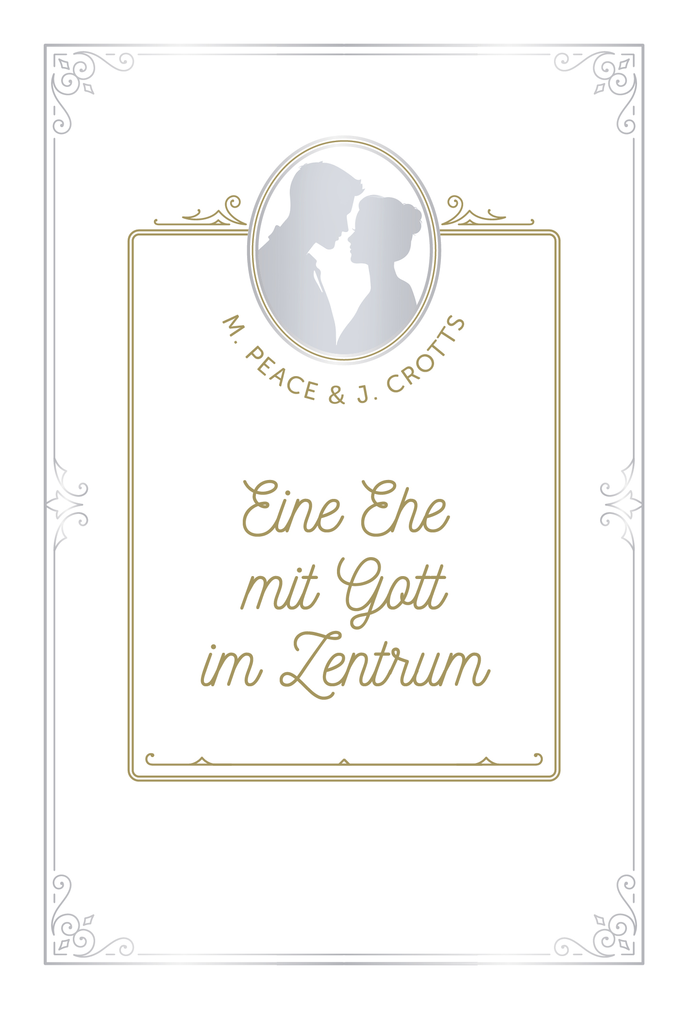 Eine Ehe mit Gott im Zentrum