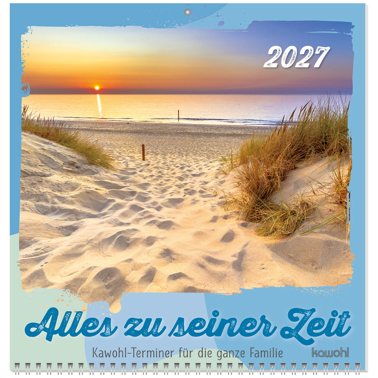 Alles zu seiner Zeit 2027 - Wandkalender