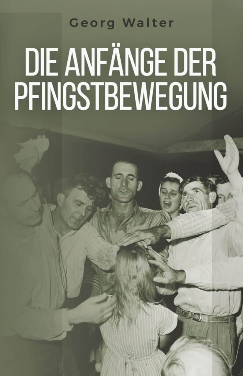 Die Anfänge der Pfingstbewegung