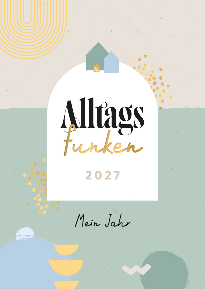 Alltagsfunken 2027 - Buchkalender