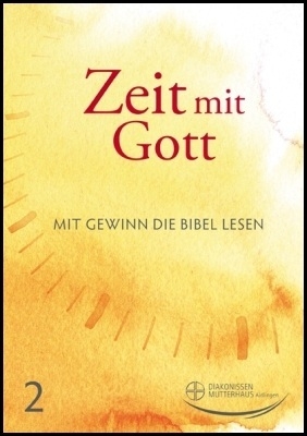 Zeit mit Gott Nr. 2 (April-Juni)