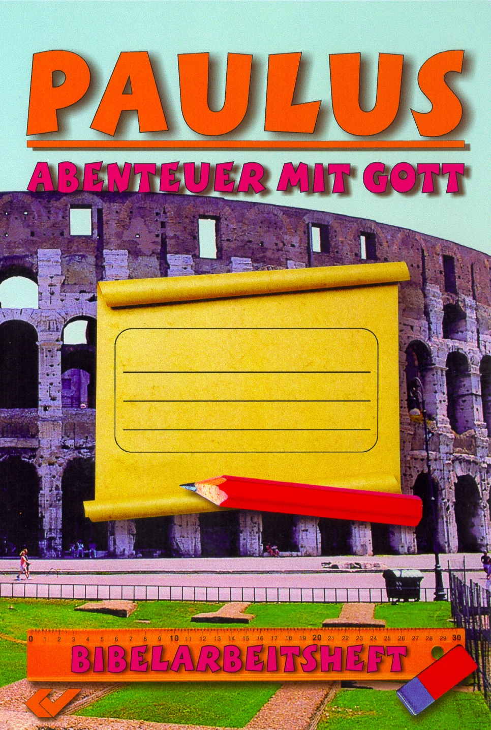 Paulus - Abenteuer mit Gott