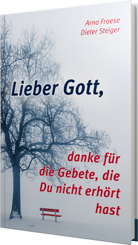 Lieber Gott, danke für die Gebete, die du nicht erhört hast