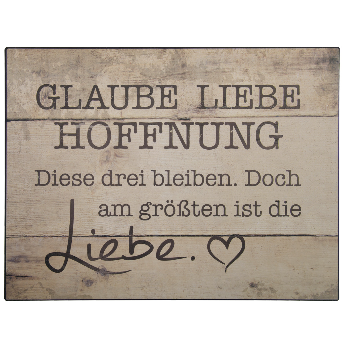 Metallschild "Glaube, Liebe, Hoffnung ..." - braun