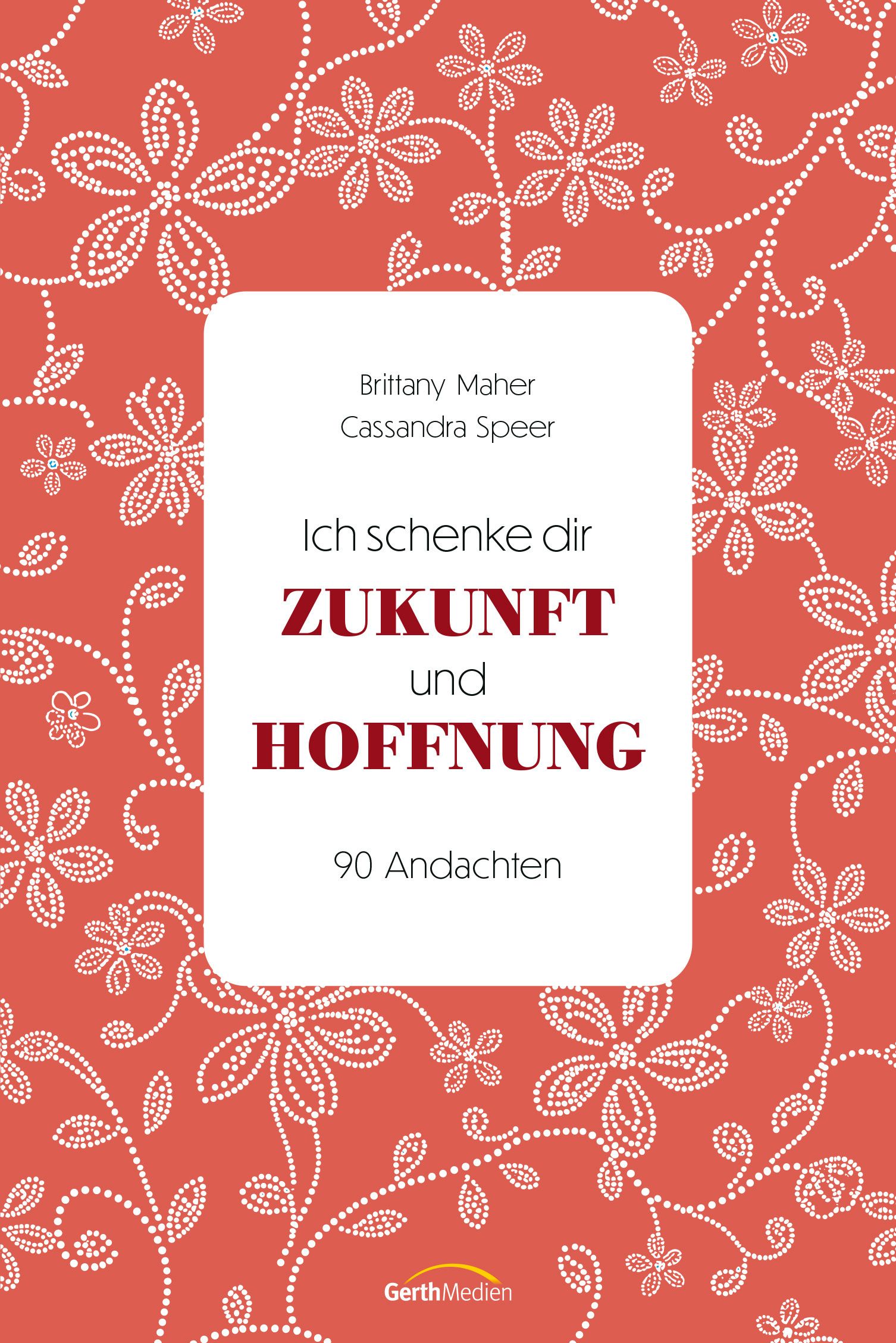Ich schenke dir Zukunft und Hoffnung