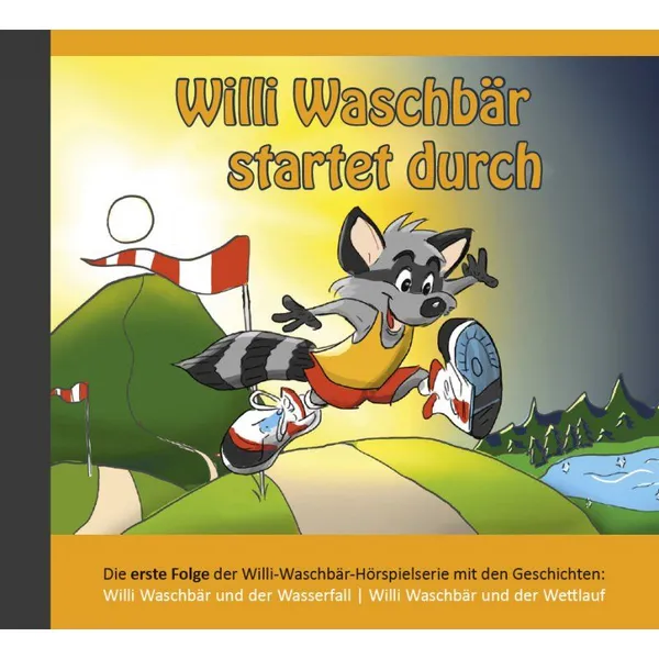 Willi Waschbär startet durch (1) - Hörspiel