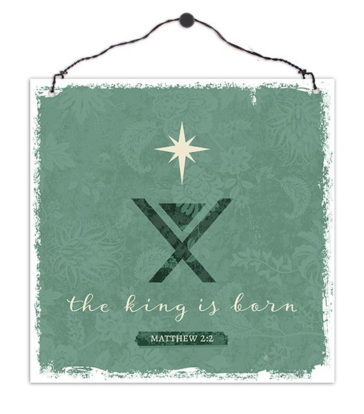 Holzschild 'the king is born Matthew 2:2'