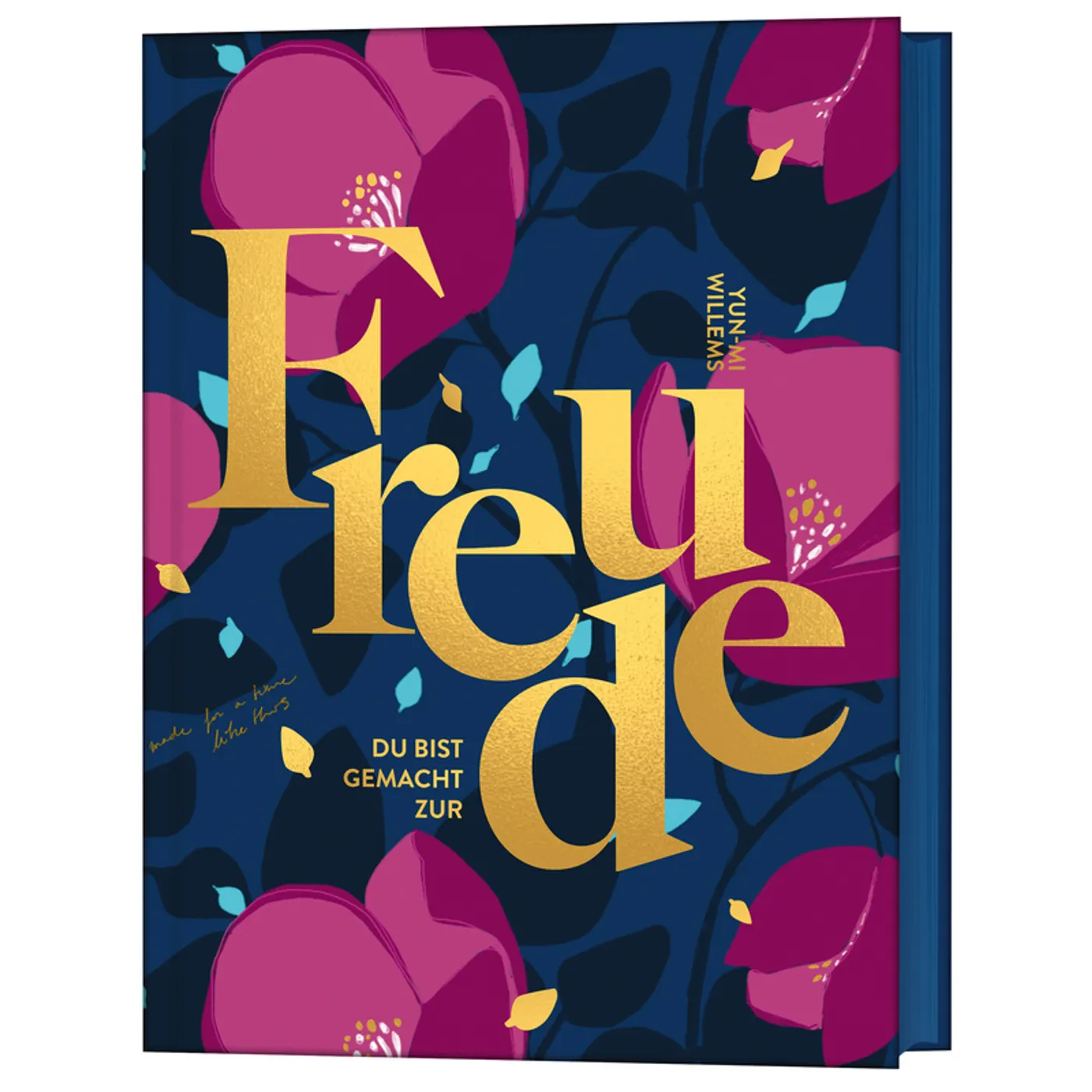 Du bist gemacht zur Freude