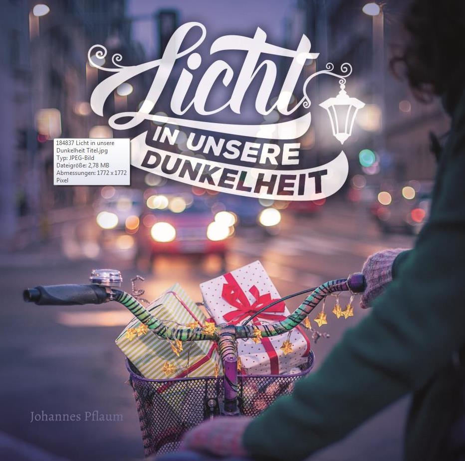 Licht in unsere Dunkelheit