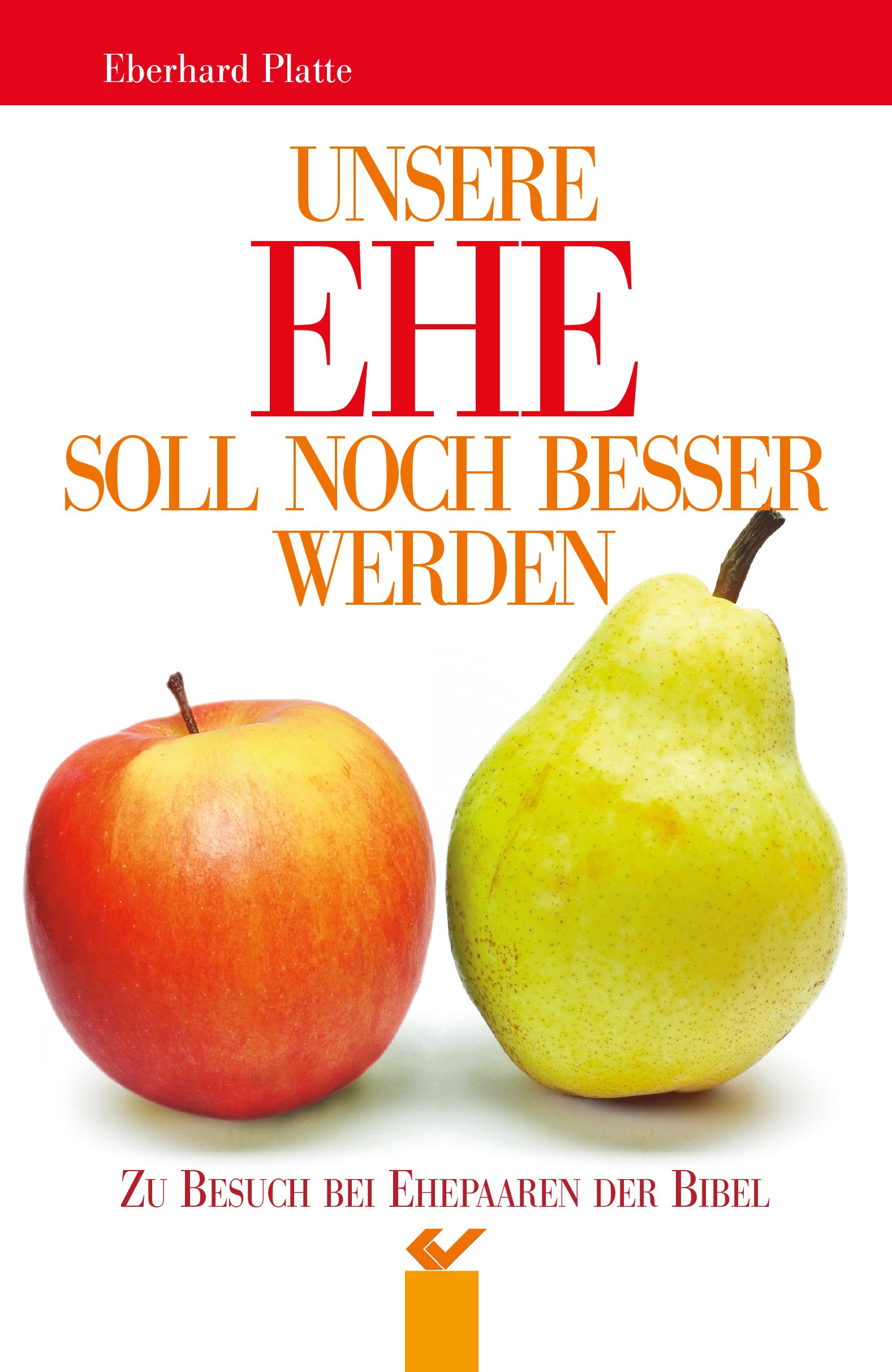 Unsere Ehe soll noch besser werden