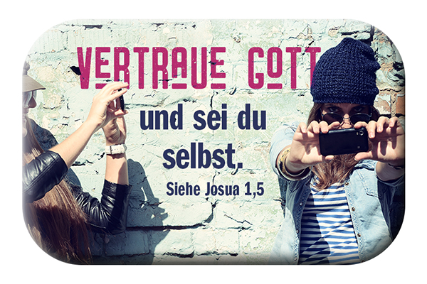Magnet 'Vetraue Gott und sei du selbst. Siehe Josua 1,5'