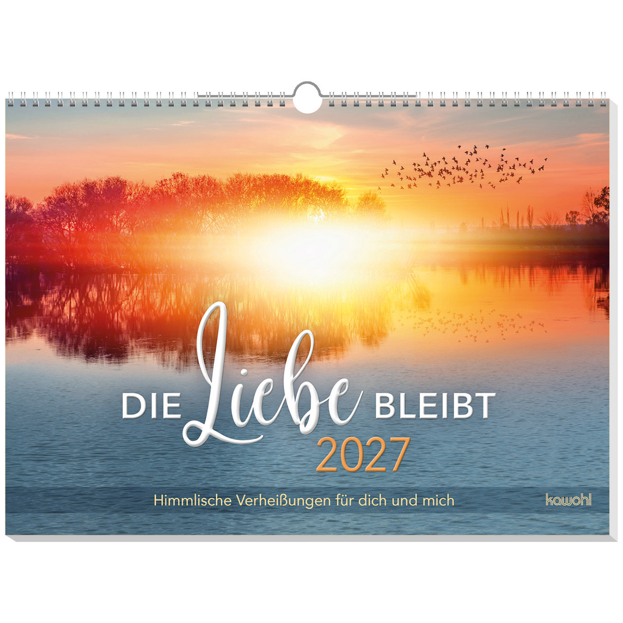 Die Liebe bleibt 2027 - Wandkalender