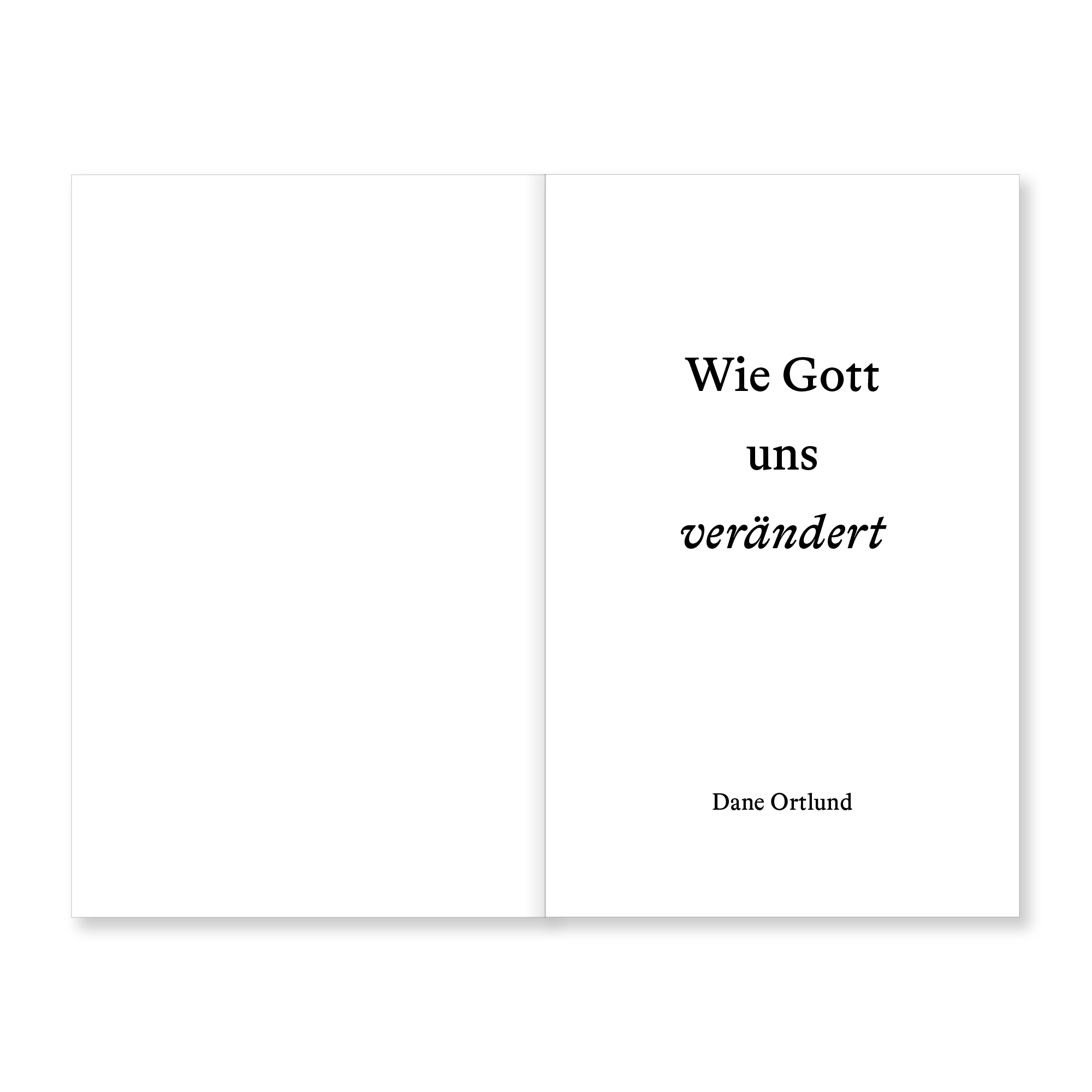 Wie Gott uns verändert