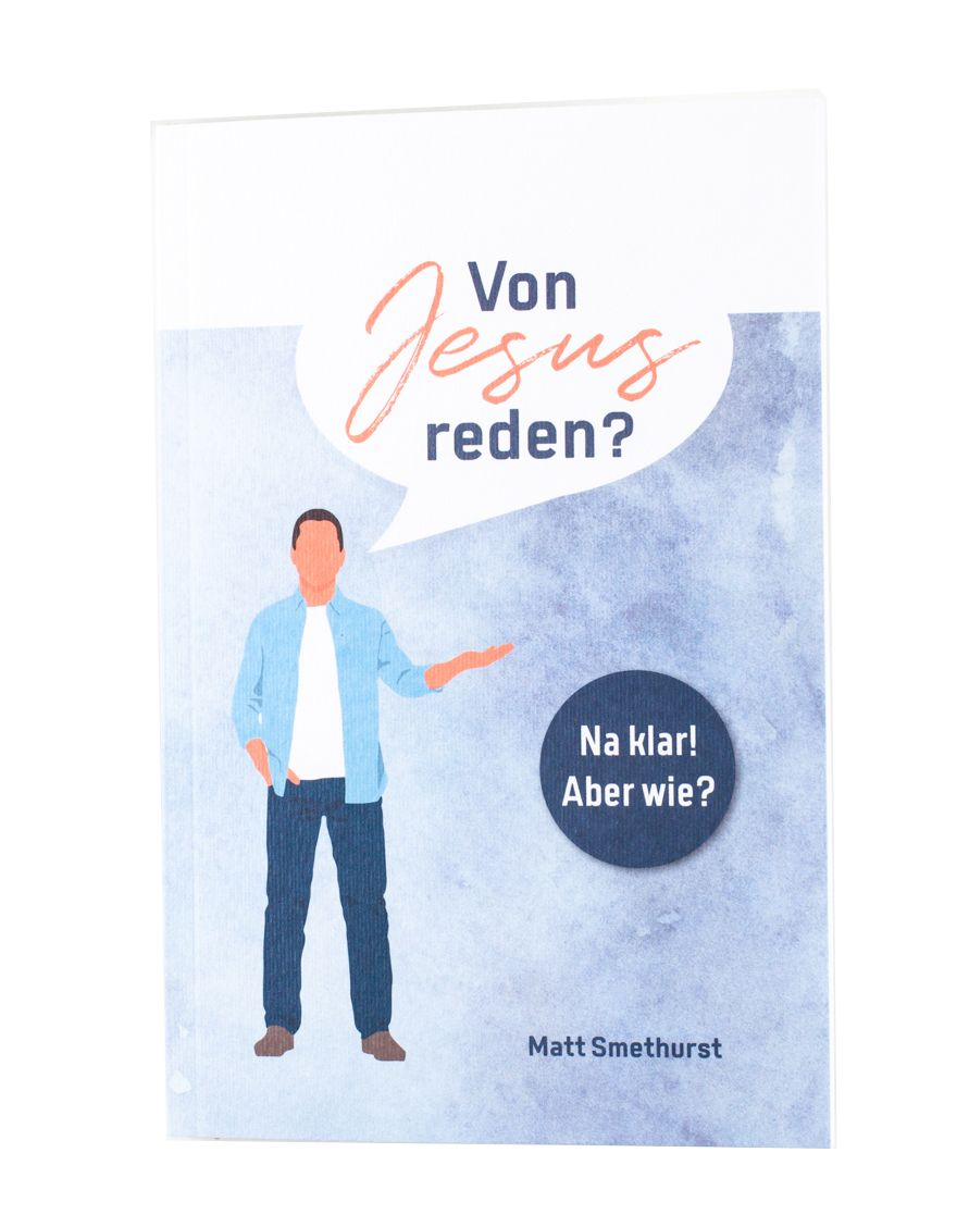 Von Jesus reden? Na klar! Aber wie?
