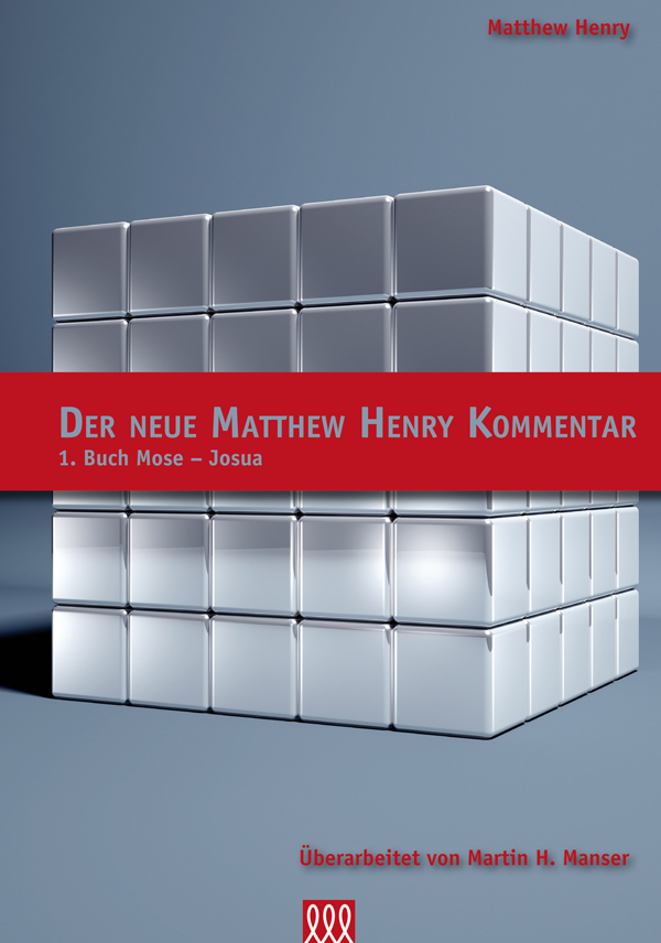 Der Neue Matthew Henry Kommentar - AT (Band 1)