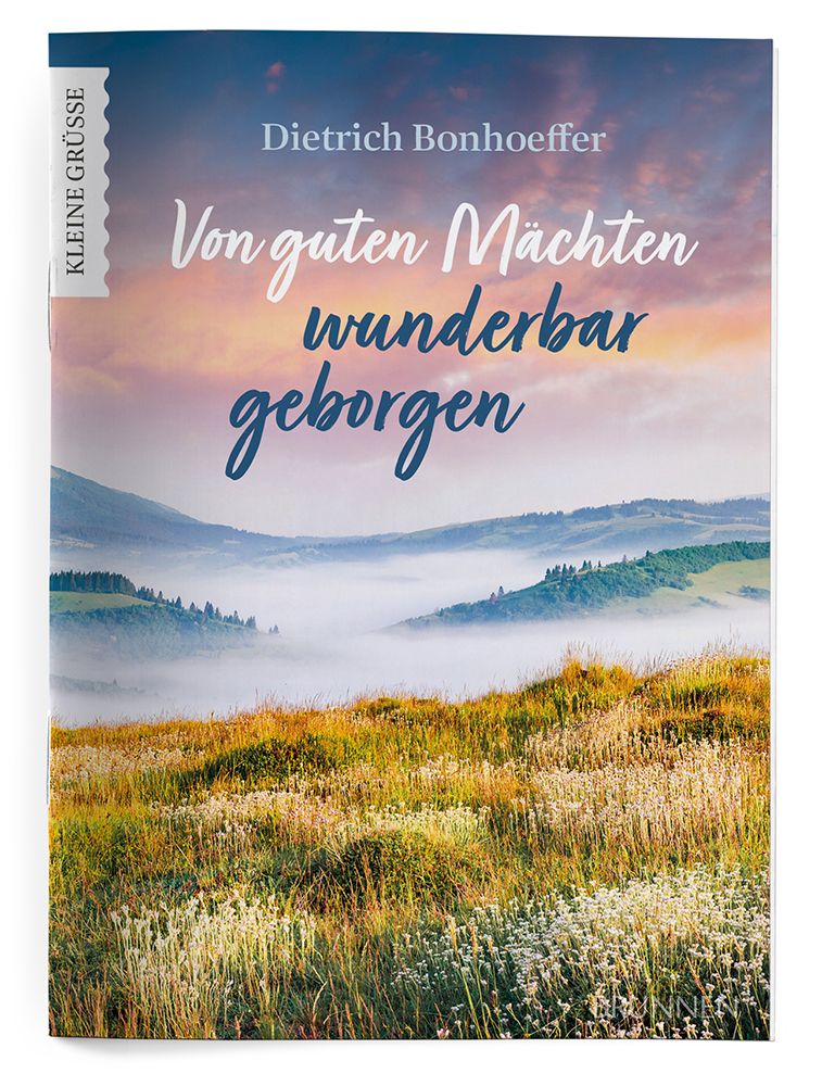 Von guten Mächten wunderbar geborgen