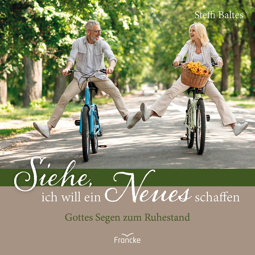 Siehe, ich will ein Neues schaffen
