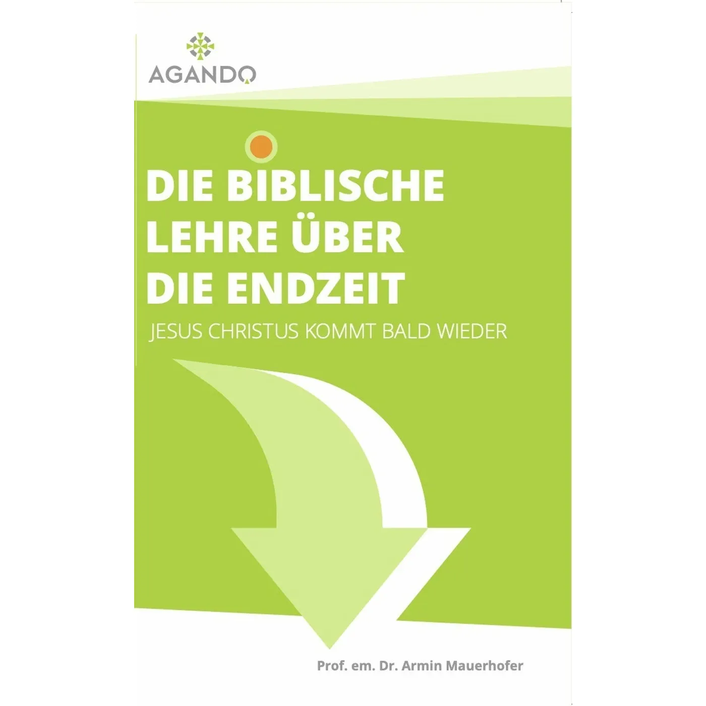 Die biblische Lehre über die Endzeit