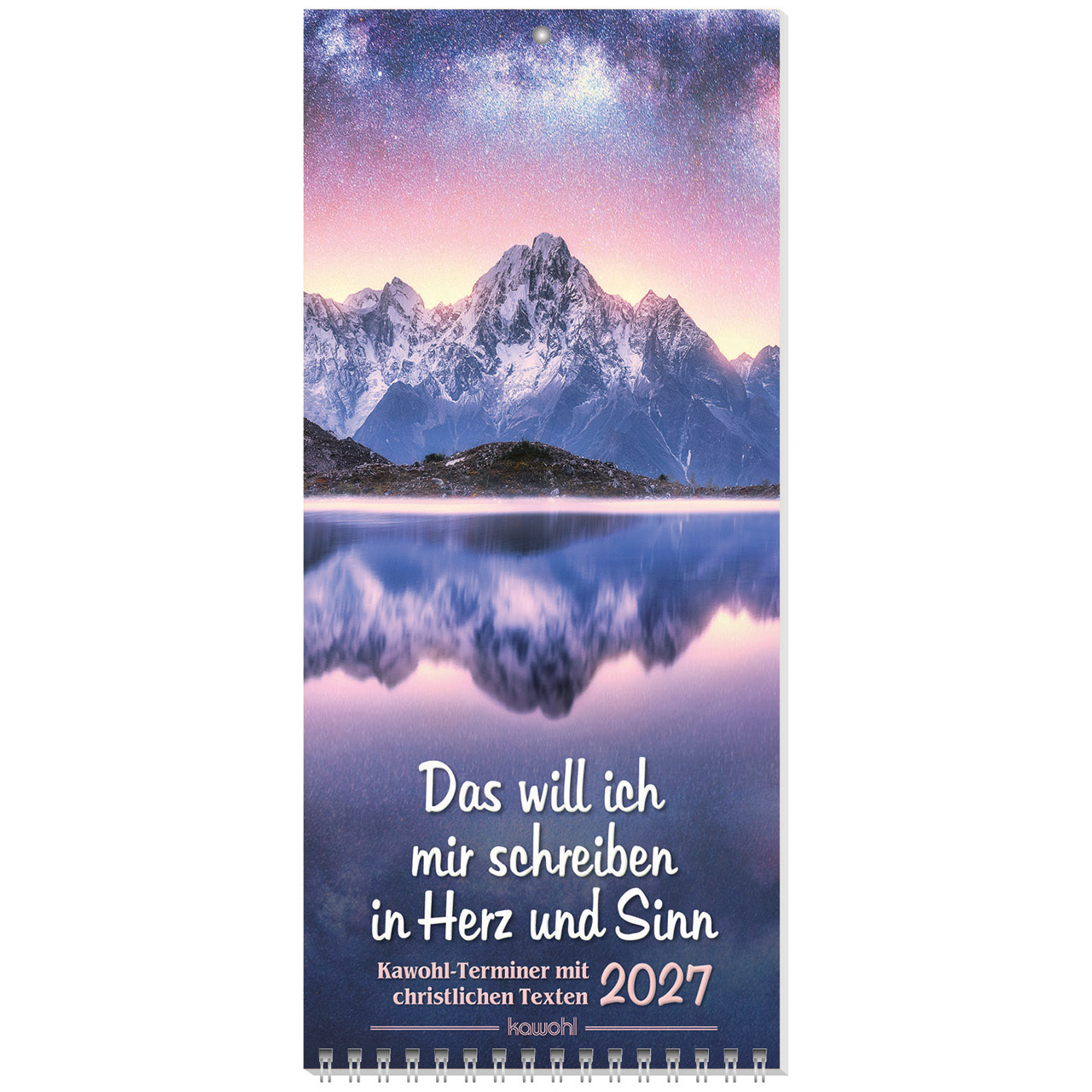 Das will ich mir schreiben in Herz und Sinn 2027 - Wandkalender (Terminer)