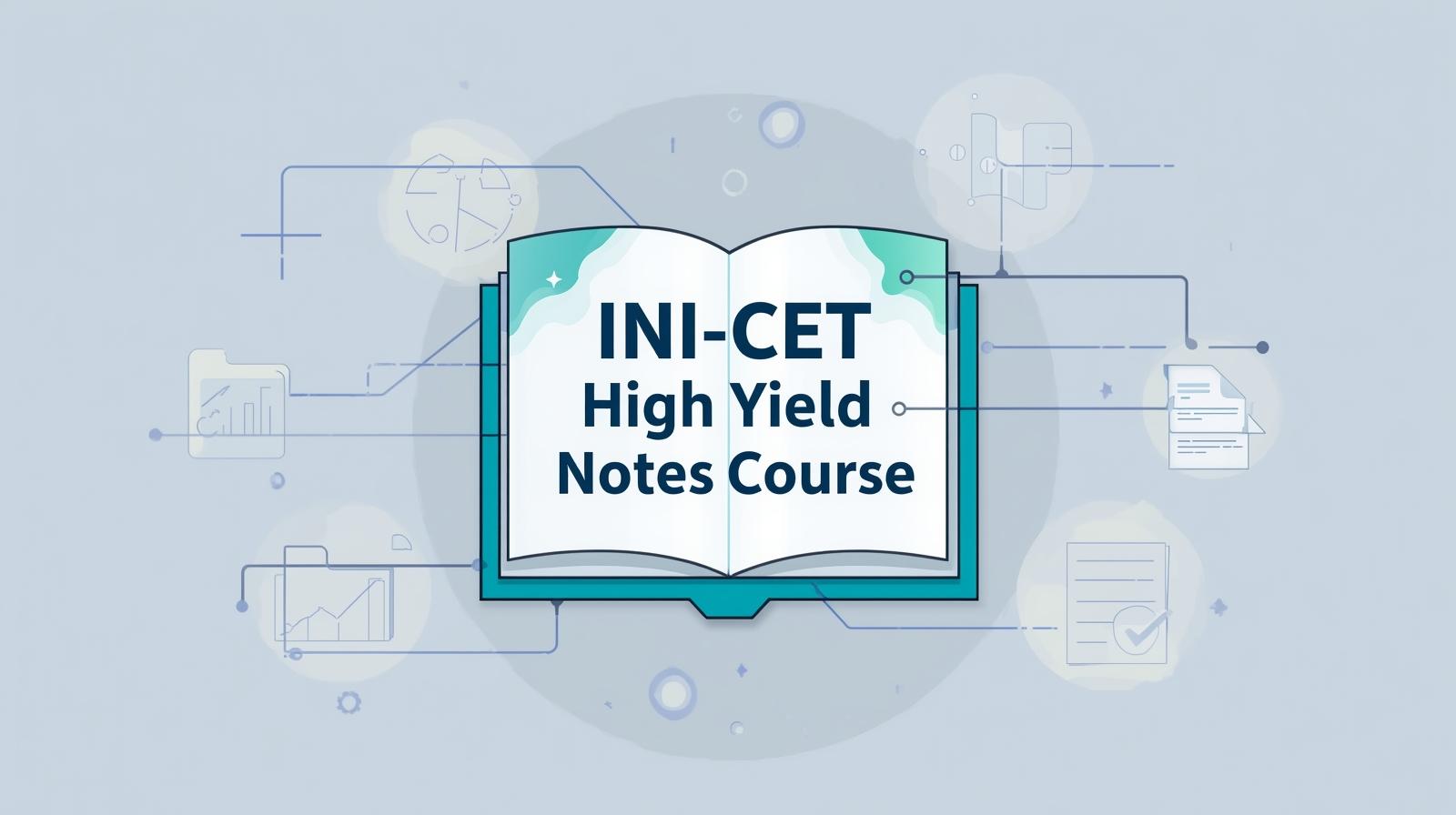 INI CET HIGH YIELD NOTES - PYT BASED|EXTRA EDGE