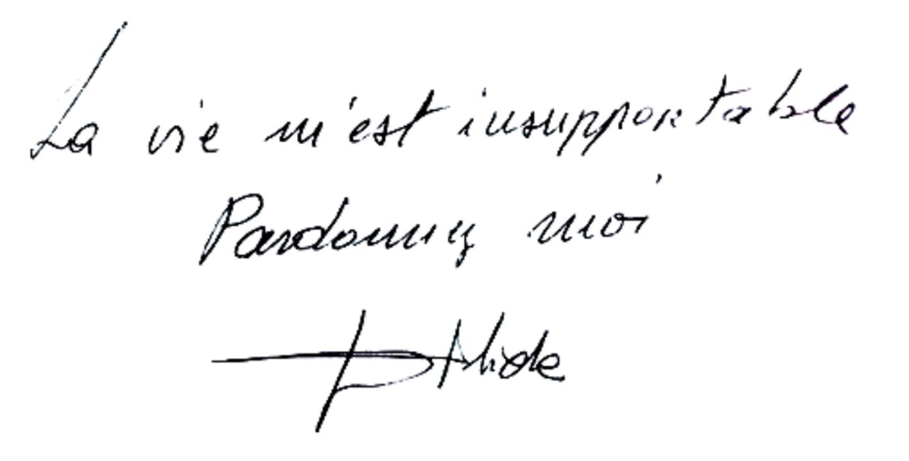 Dalida's suicide note, reading "La vie m'est insupportable. Pardonnez-moi." ("Life is unbearable for me. Forgive me.")