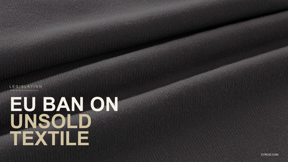 EU Ban on Destruction of Unsold Textiles: Compliance Guide