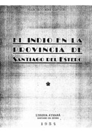 thumbnail of El Indio en Santiago del Estero Primera Parte