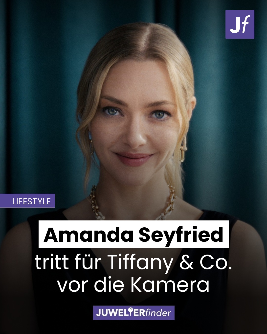 Amanda Seyfried tritt für Tiffany & Co. vor die Kamera