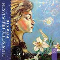 "RUSSISCHES HEILWISSEN PRAXIS" TEIL 1