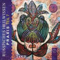 "Russisches Heilwissen Praxis" Teil 7