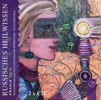 "Russisches Heilwissen Praxis" Teil 14