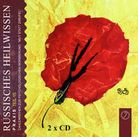 "Russisches Heilwissen Praxis" Teil 15